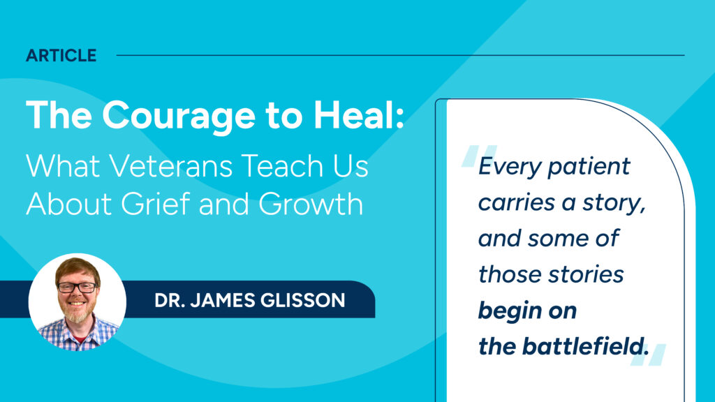 The Courage to Heal: What Veterans Teach Us About Grief and Growth
